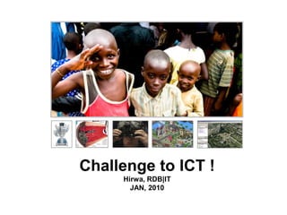 Challenge to ICT !Hirwa, RDB|ITJAN, 2010 
