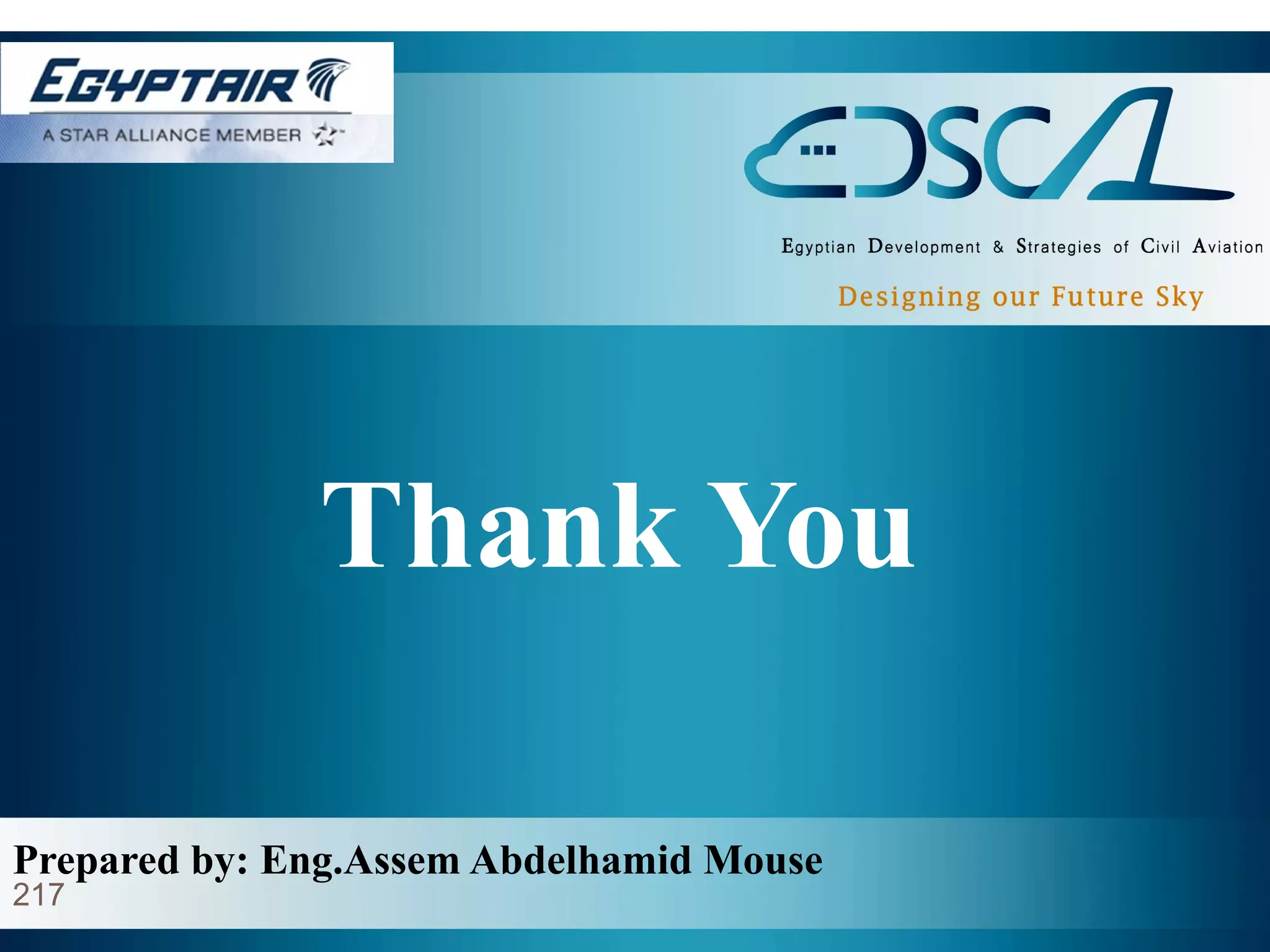 Thank You
Prepared by: Eng.Assem Abdelhamid Mouse
217
 
