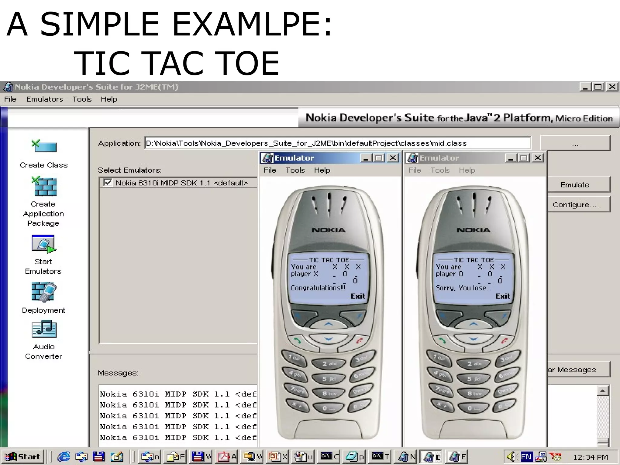 A SIMPLE EXAMLPE:
TIC TAC TOE
 