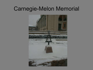 Carnegie-Melon Memorial 