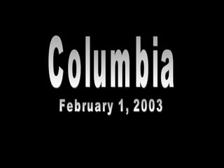 Columbia February 1, 2003 