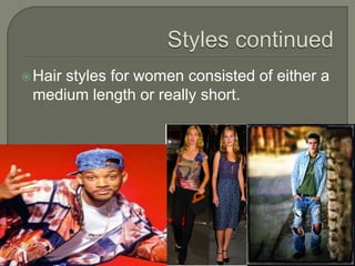 Styles continuedHair styles for women consisted of either a medium length or really short.