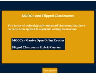 THE CHALLENGES AND OPPORTUNITIES OF NEW LITERACY SPACES: HOW MOOCS AND FLIPPED CLASSROOMS