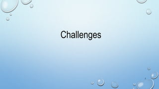 2
Challenges