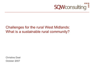 Challenges for the rural West Midlands:  What is a sustainable rural community?