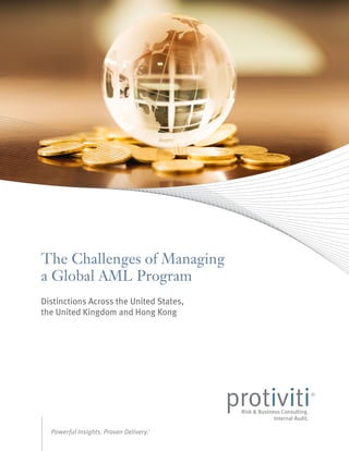 Image to Come...
The Challenges of Managing
a Global AML Program
Distinctions Across the United States,
the United Kingdom and Hong Kong
 