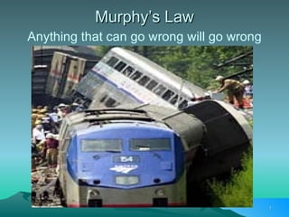 Murphy’s Law ,[object Object]