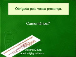 Tentando inverter esta situação, propusemos aos alunos a exploração de diferentes serviços e funcionalidades, presentes na maioria dos telemóveis (texto, imagem, áudio, vídeo), para apoio ao estudo e aprendizagem.ESTUDO