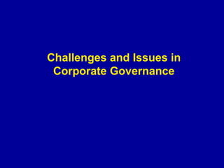 Challenges and Issues in Corporate Governance 