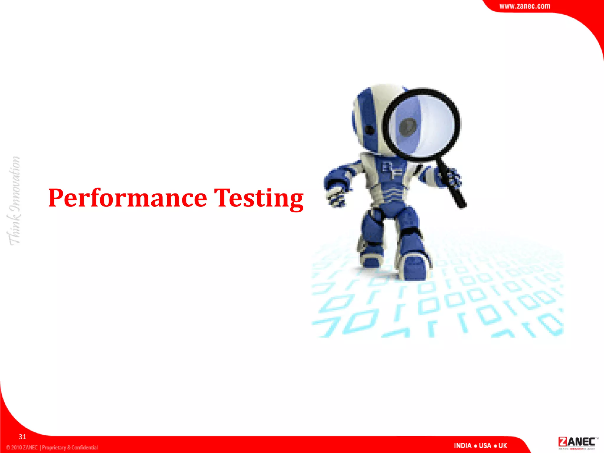 31
Performance Testing
 