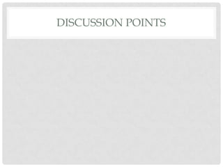 DISCUSSION POINTS
 