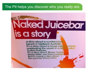 The Pit helps you discover who you really are
 