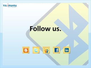 Follow us. 