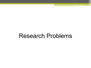 Research Problems

 