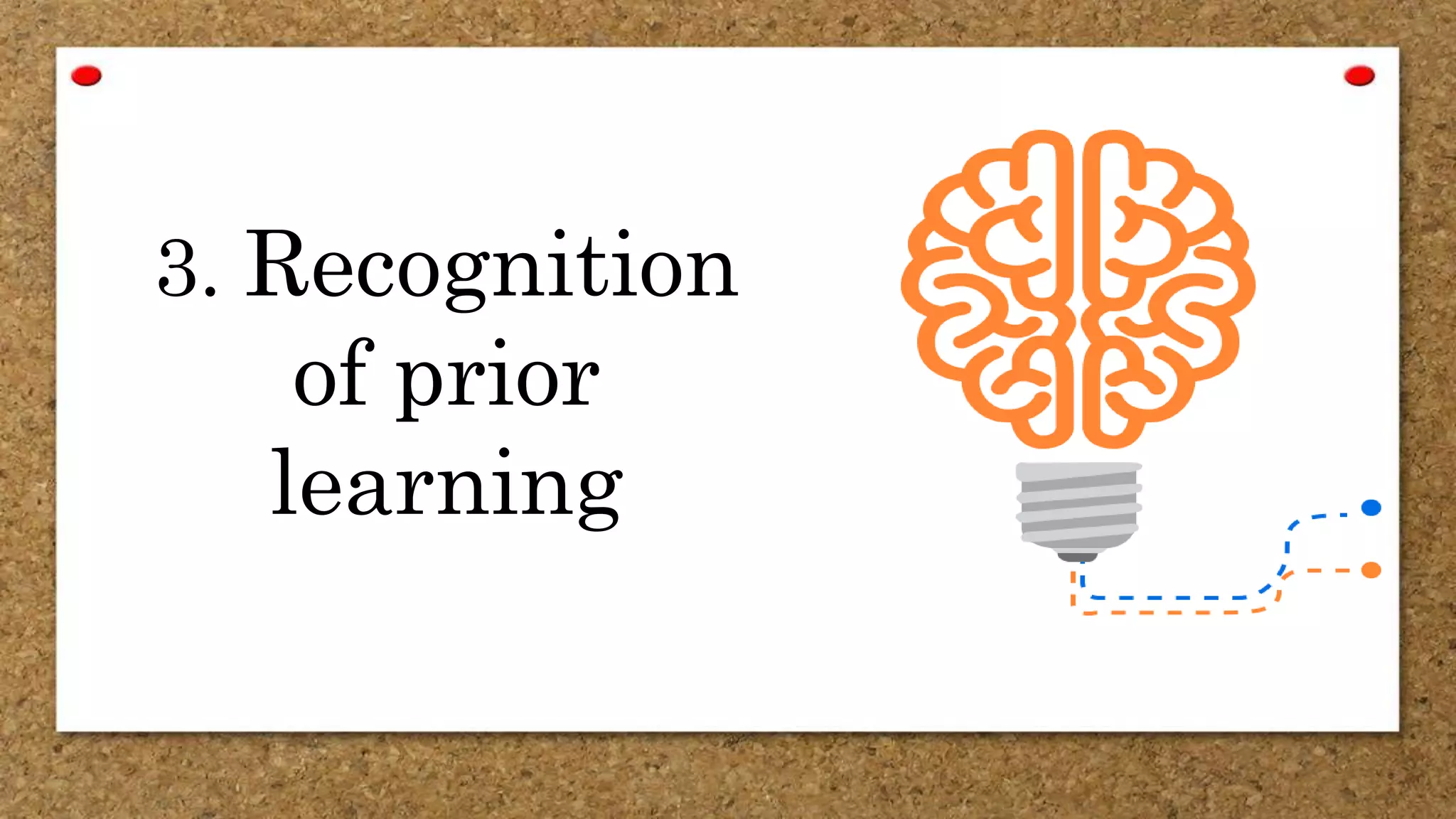 3. Recognition
of prior
learning
 