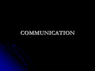 COMMUNICATION
 