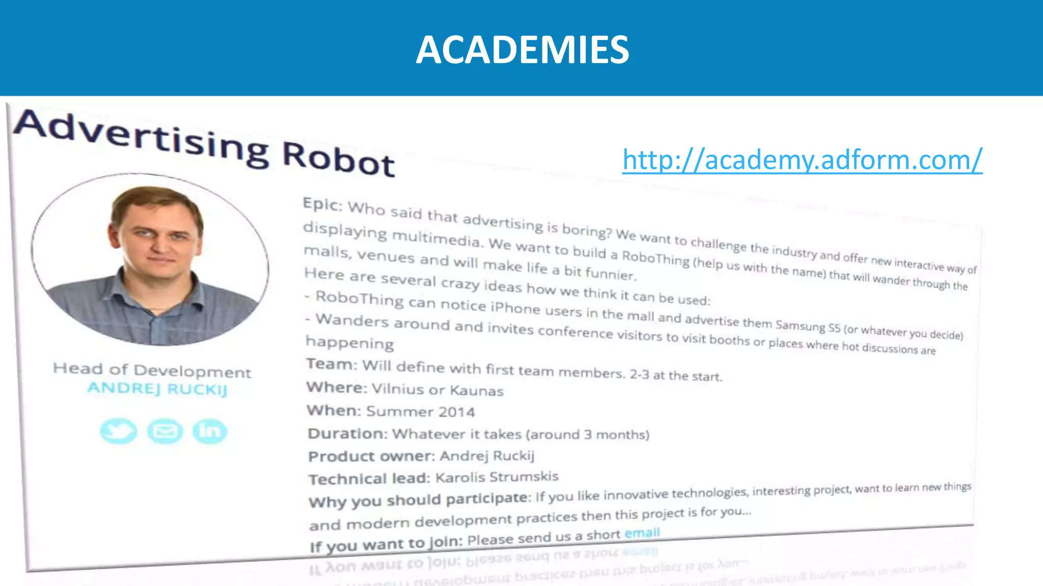 ACADEMIES
http://academy.adform.com/
 