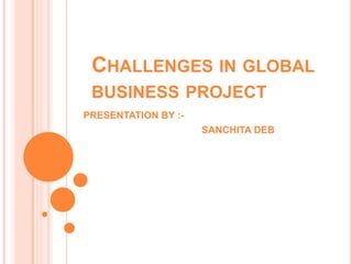 Challenges in global business project | PPTX