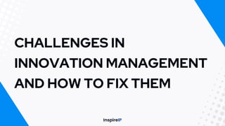 13 Challenges in Innovation Management and How to Fix Them | PDF
