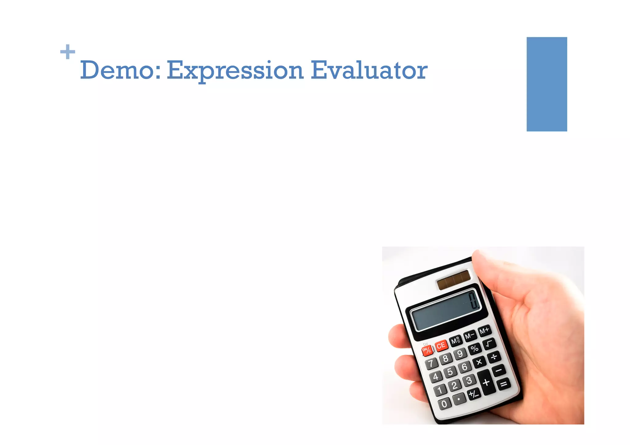 +
Demo: Expression Evaluator
 