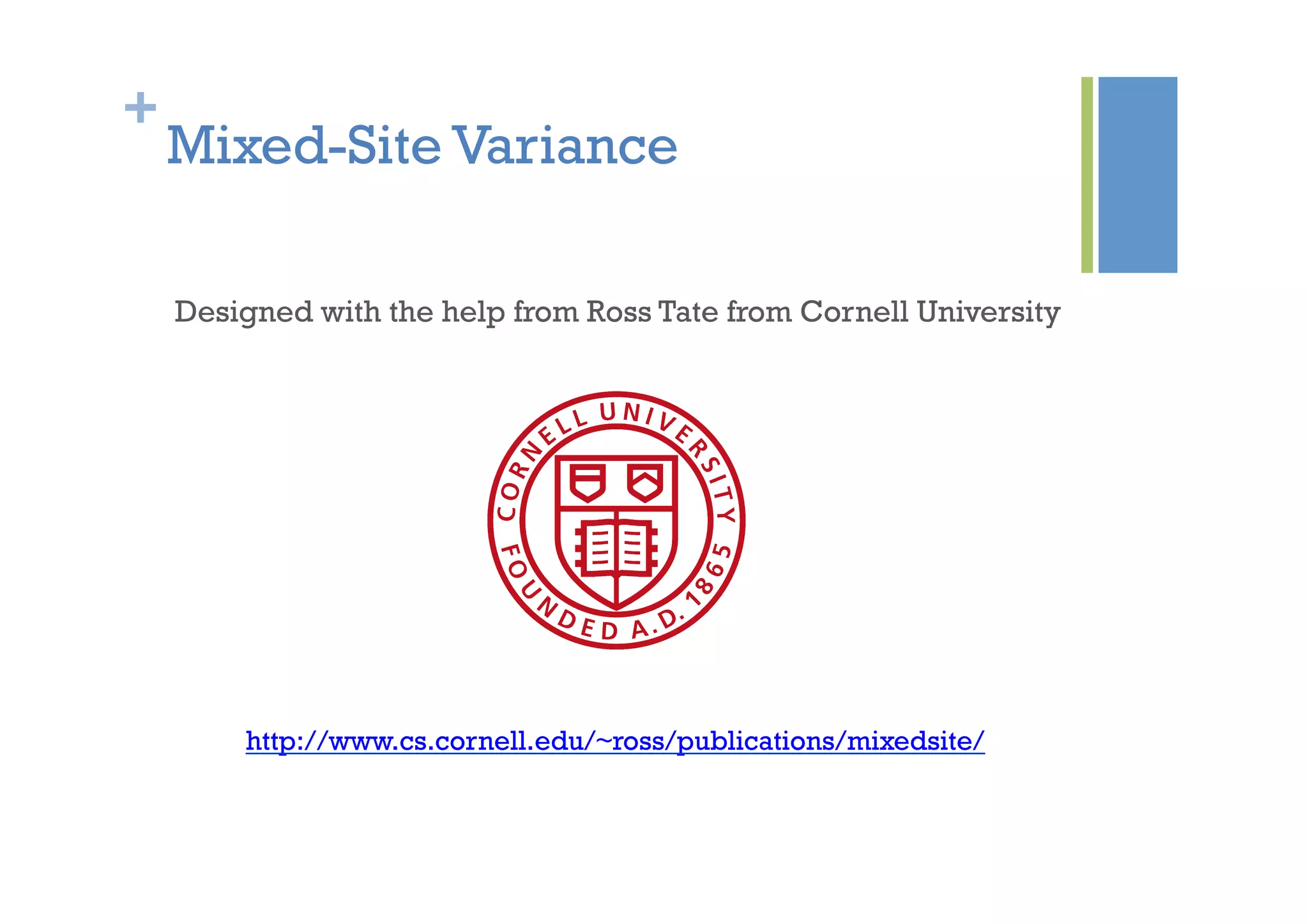 +
Mixed-Site Variance
Designed with the help from Ross Tate from Cornell University
http://www.cs.cornell.edu/~ross/publications/mixedsite/
 
