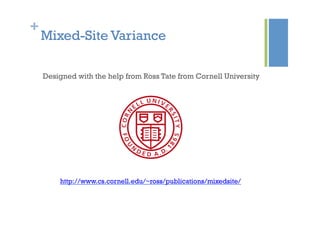 +
Mixed-Site Variance
Designed with the help from Ross Tate from Cornell University
http://www.cs.cornell.edu/~ross/publications/mixedsite/
 