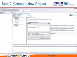 Step 2: Create a New Project




                               May 2 , 2012   13
 