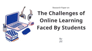 challenges in online learning faced by students.pptx