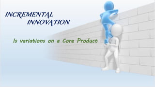 Is variations on a Core Product