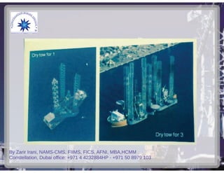 Challenges in rig moving by captain zarir irani