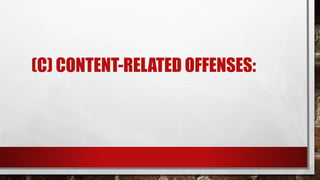 (C) CONTENT-RELATED OFFENSES:
 