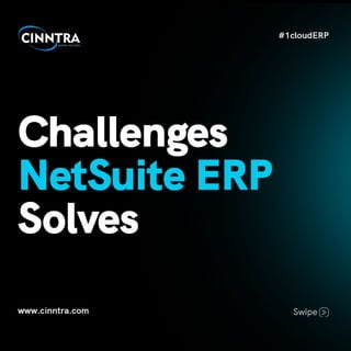Challenges NetSuite ERP Solutions - Cinntra Infotech 