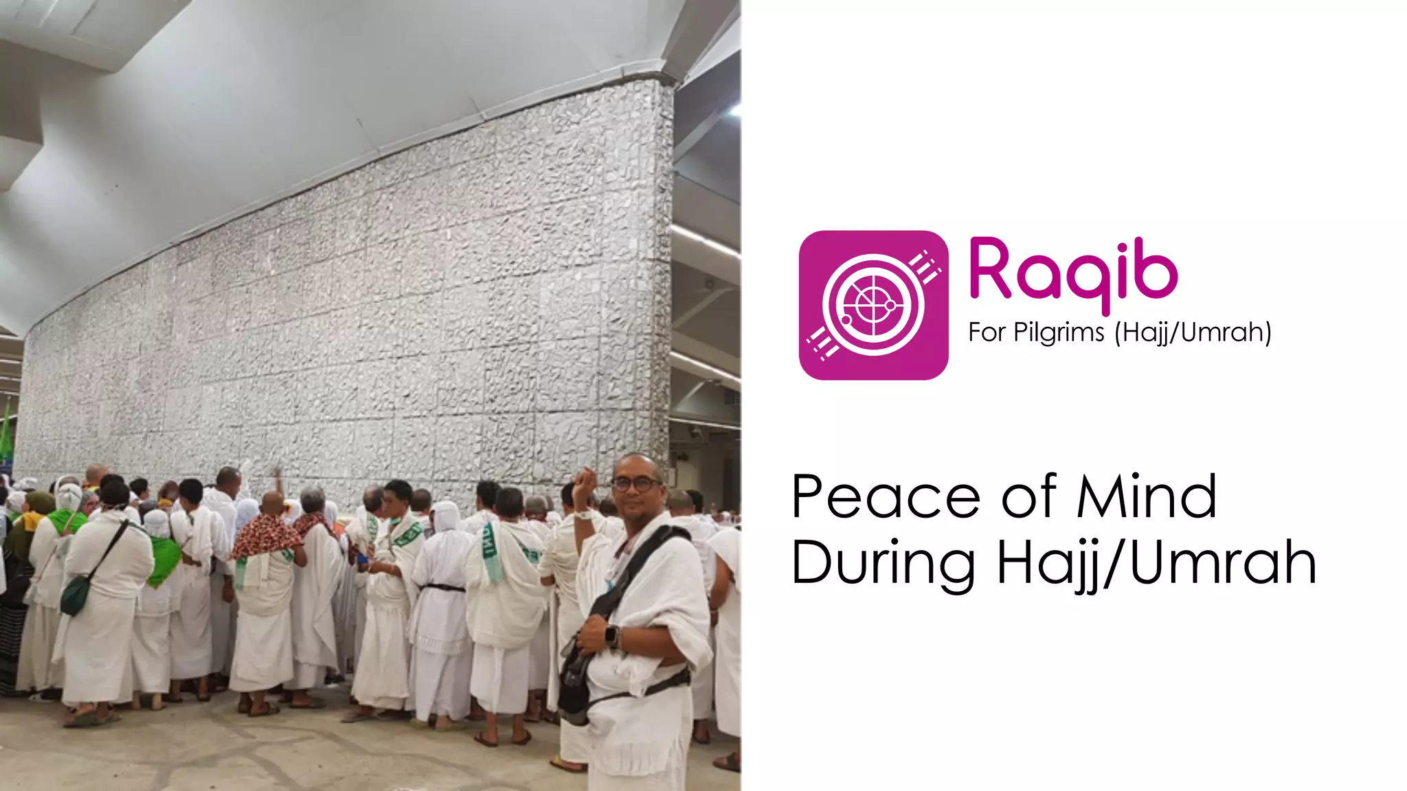 favoriot
Peace of Mind
During Hajj/Umrah
Raqib
For Pilgrims (Hajj/Umrah)
 