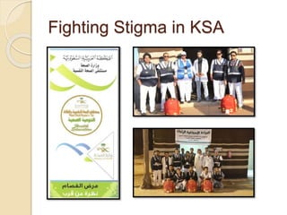 Fighting Stigma in KSA
 
