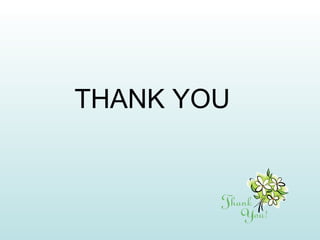 THANK YOU
 