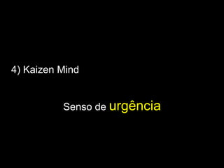 1) Simplicidade “ A arte de maximizar a quantidade de trabalho  não  feito” 