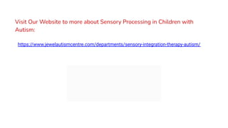 Challenges of Sensory Processing in children with Autism.pdf