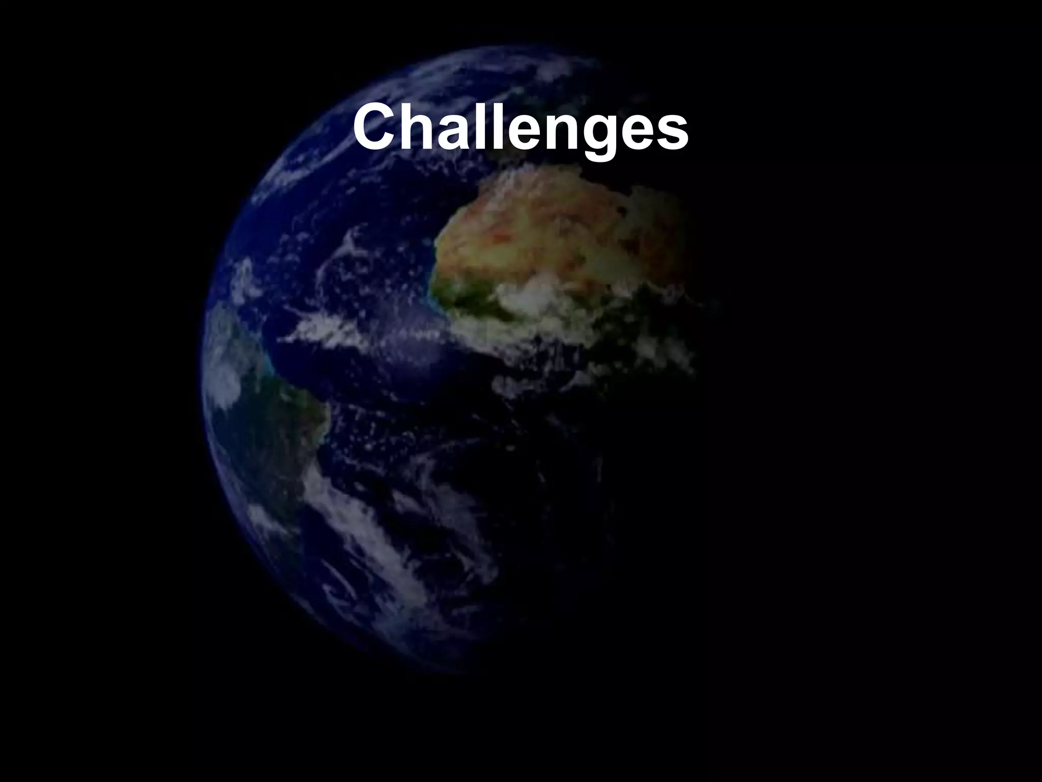 Challenges
 