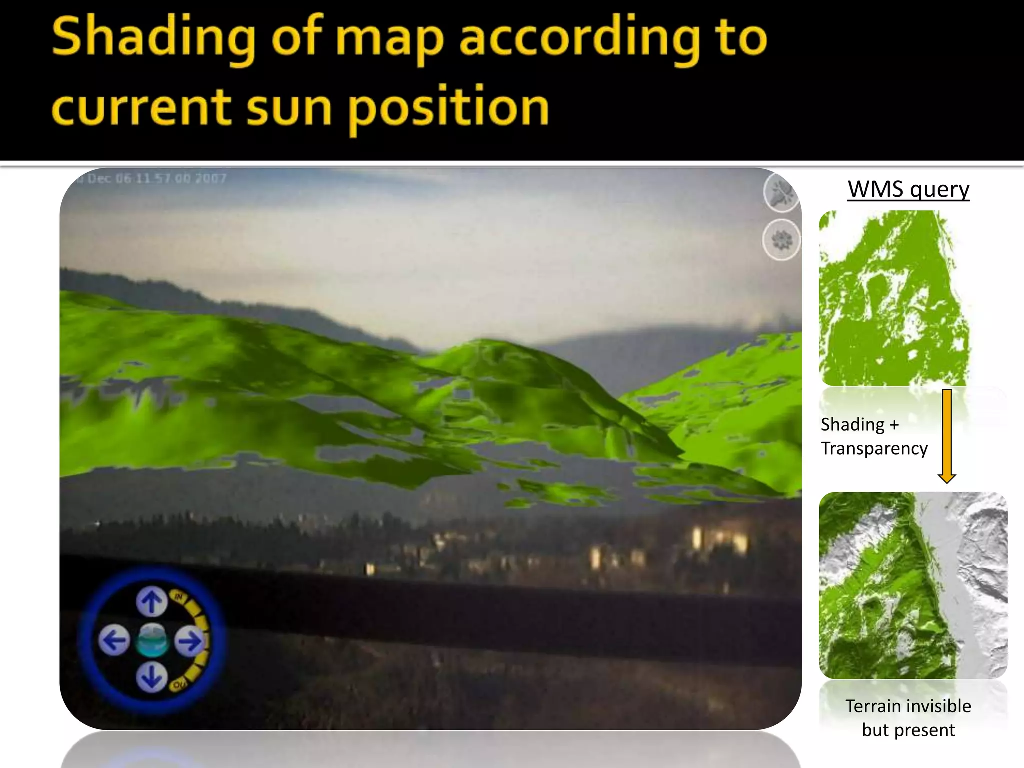 WMS query
Shading +
Transparency
Terrain invisible
but present
 