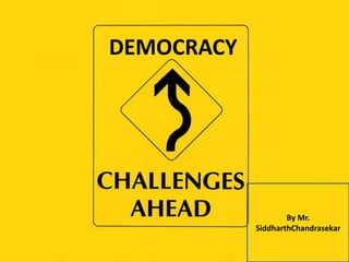 DEMOCRACY By Mr. SiddharthChandrasekar 