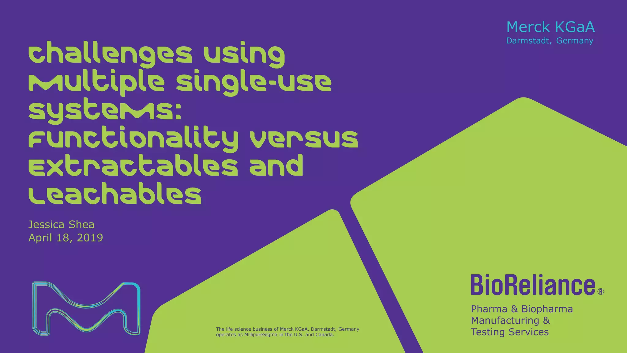 Merck Single Use Challenges using Multiple Single-use Systems: Functionality versus ...