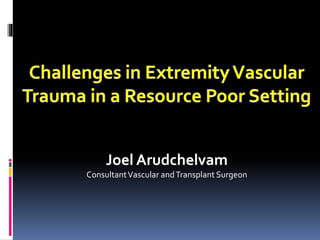 Joel Arudchelvam
ConsultantVascular andTransplant Surgeon
 
