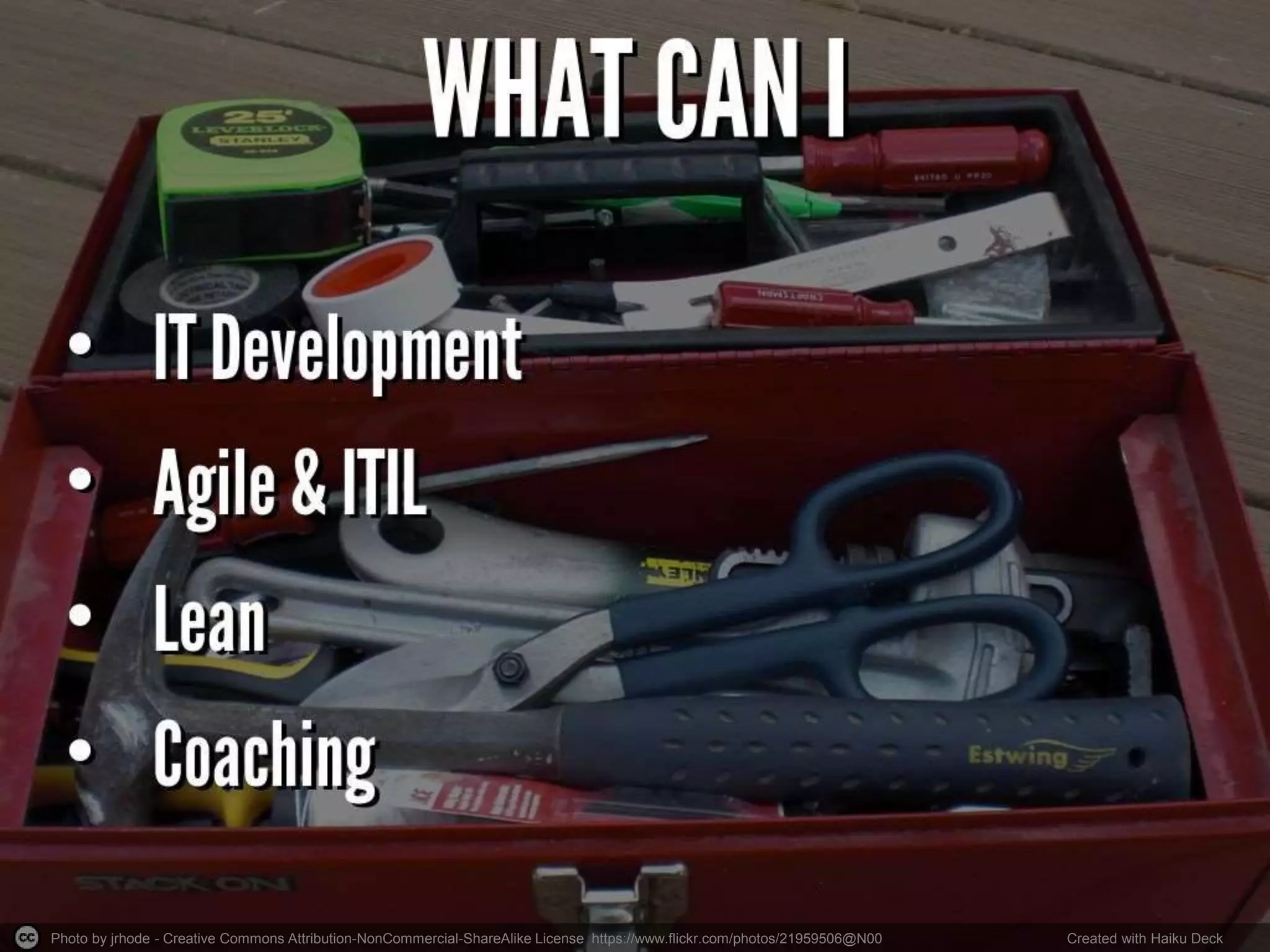 Photo by jrhode - Creative Commons Attribution-NonCommercial-ShareAlike License https://www.flickr.com/photos/21959506@N00 Created with Haiku Deck
 