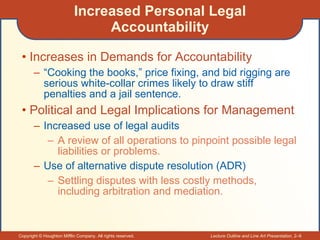 Increased Personal Legal Accountability <ul><li>Increases in Demands for Accountability </li></ul><ul><ul><li>“Cooking the...
