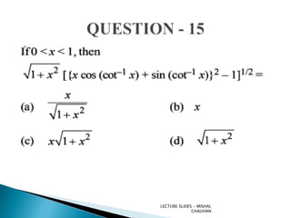 LECTURE SLIDES - MISHAL
CHAUHAN
 