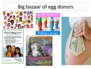 Big bazaar of egg donors
 