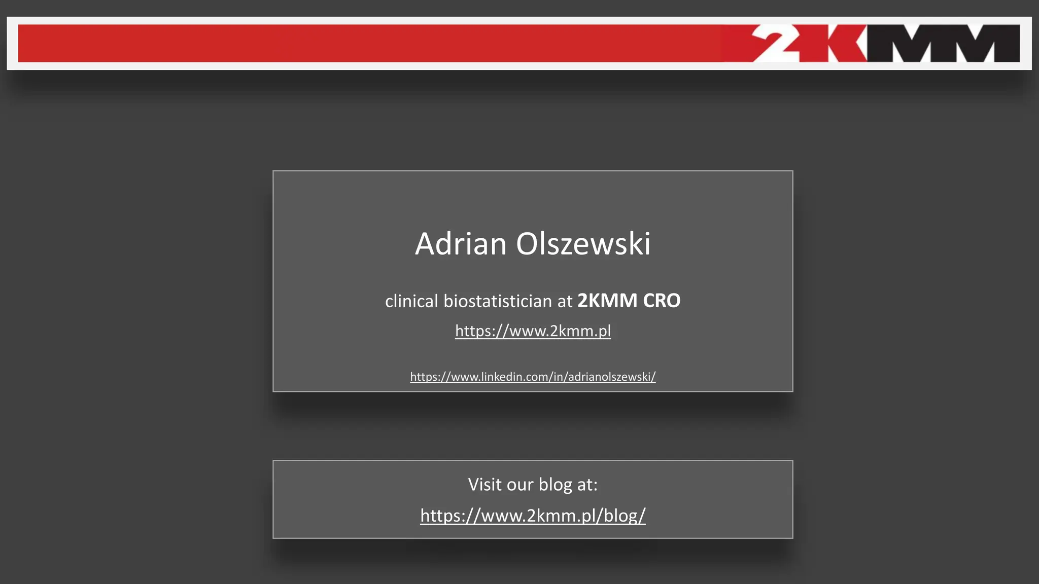 Adrian Olszewski
clinical biostatistician at 2KMM CRO
https://www.2kmm.pl
https://www.linkedin.com/in/adrianolszewski/
Visit our blog at:
https://www.2kmm.pl/blog/
 