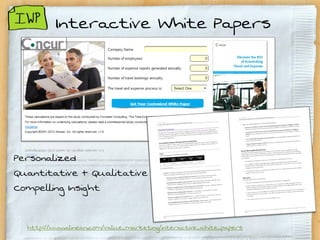 Interactive White Papers




Personalized
Quantitative + Qualitative
Compelling Insight


  http://www.alinean.com/value_marketing/interactive_white_papers
 