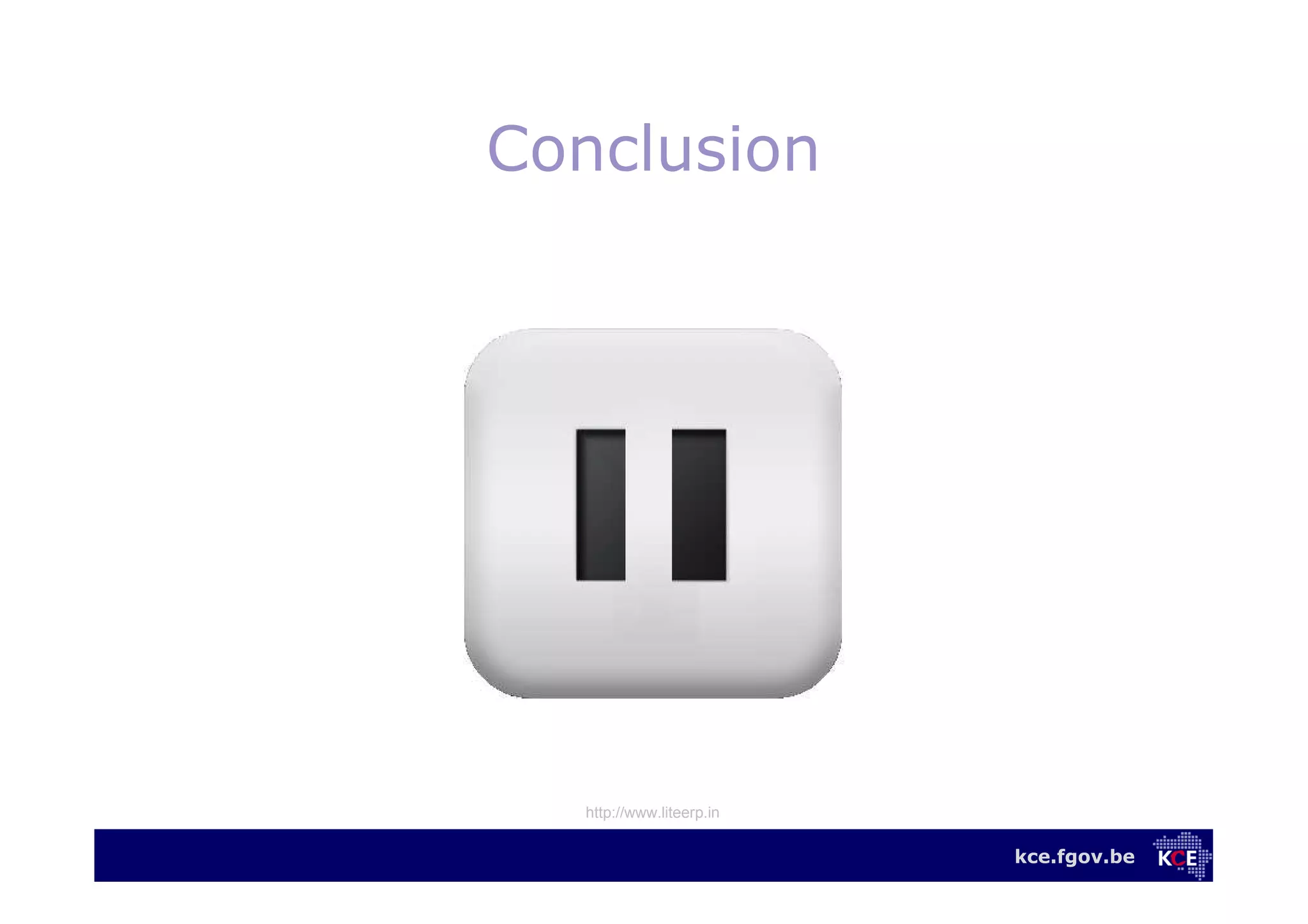 kce.fgov.be
Conclusion
http://www.liteerp.in
 