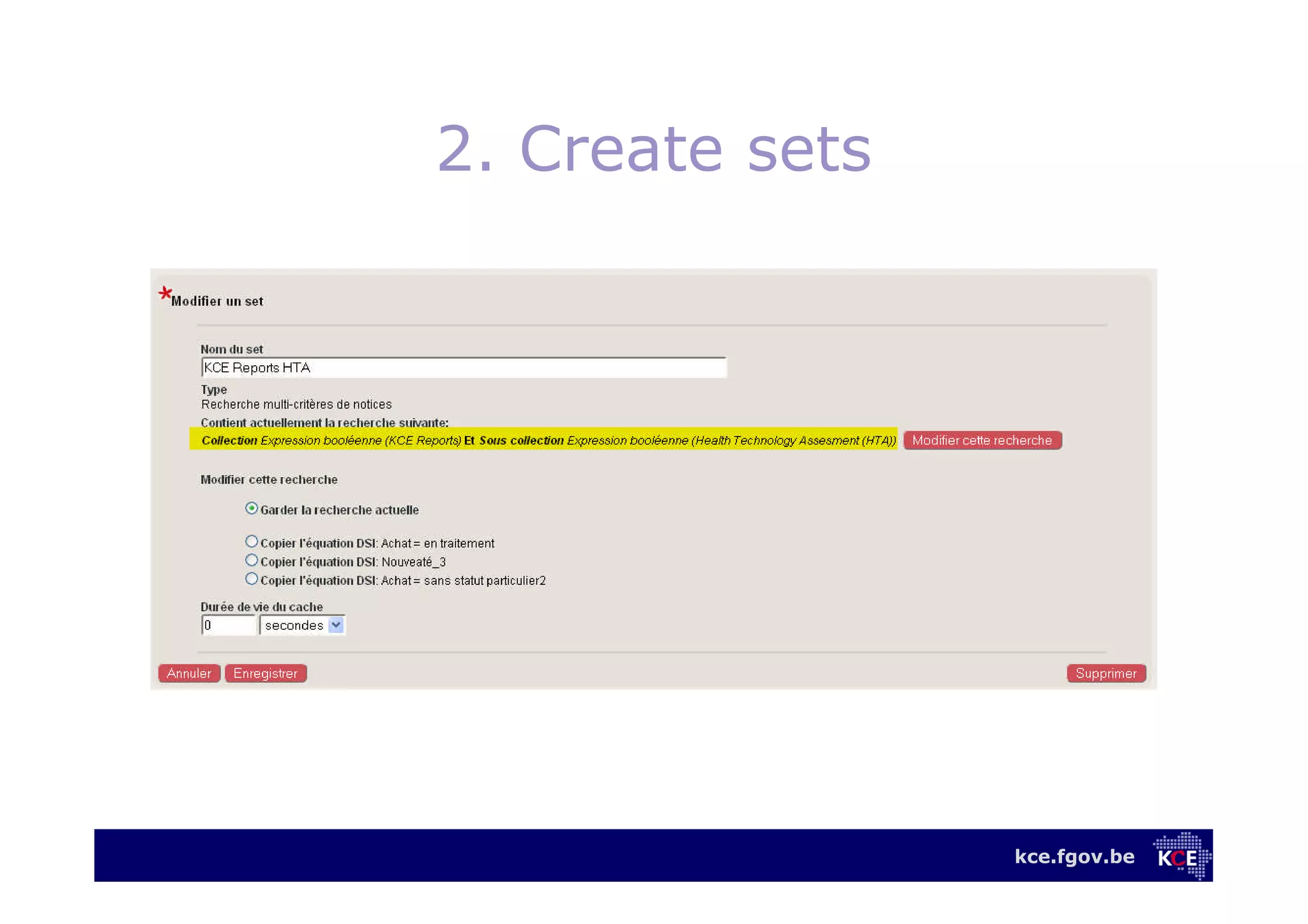 kce.fgov.be
2. Create sets
 